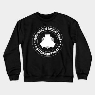 Department Of Thought Crime T-shirt Crewneck Sweatshirt